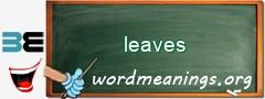 WordMeaning blackboard for leaves